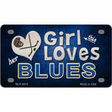 This Girl Loves Her Blues Novelty Metal License Plate 4" x 2.2" (MLP)