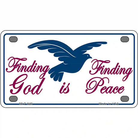 Finding God Finding Peace Metal Novelty License Plate 4" x 2.2" (MLP)