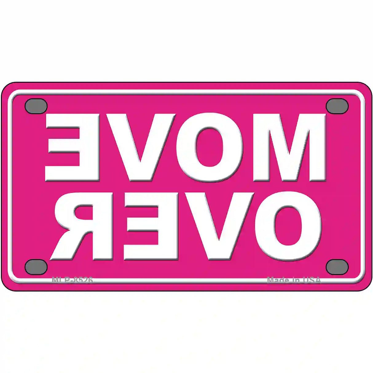 Move Over Pink Metal Novelty License Plate 4" x 2.2" (MLP)