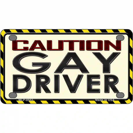 Caution Gay Driver Metal Novelty License Plate 4" x 2.2" (MLP)