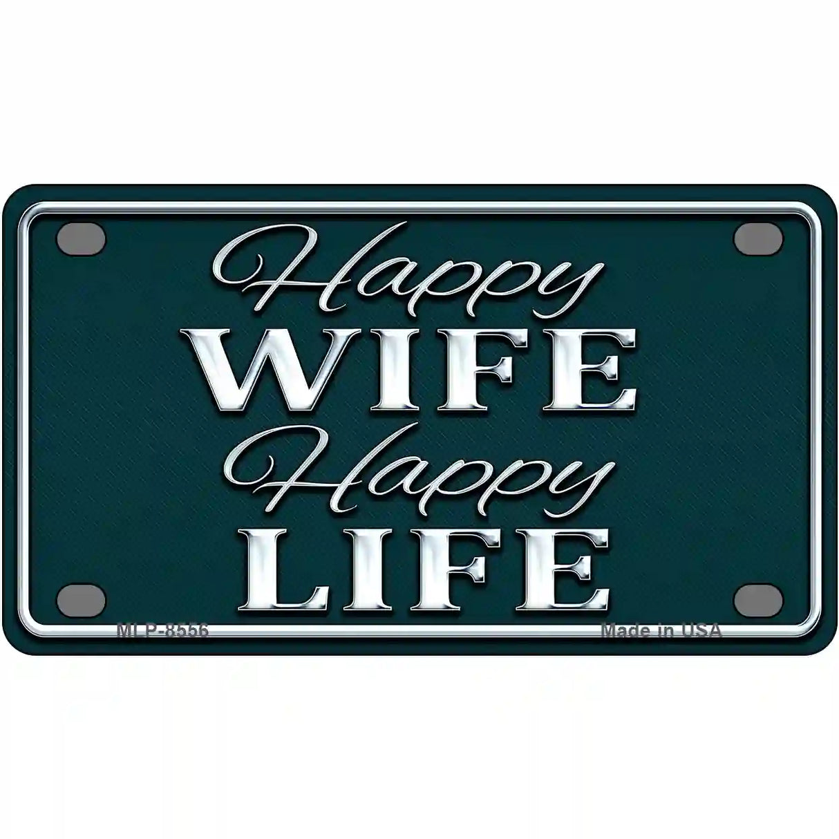 Happy Wife Happy Life Metal Novelty License Plate 4" x 2.2" (MLP)