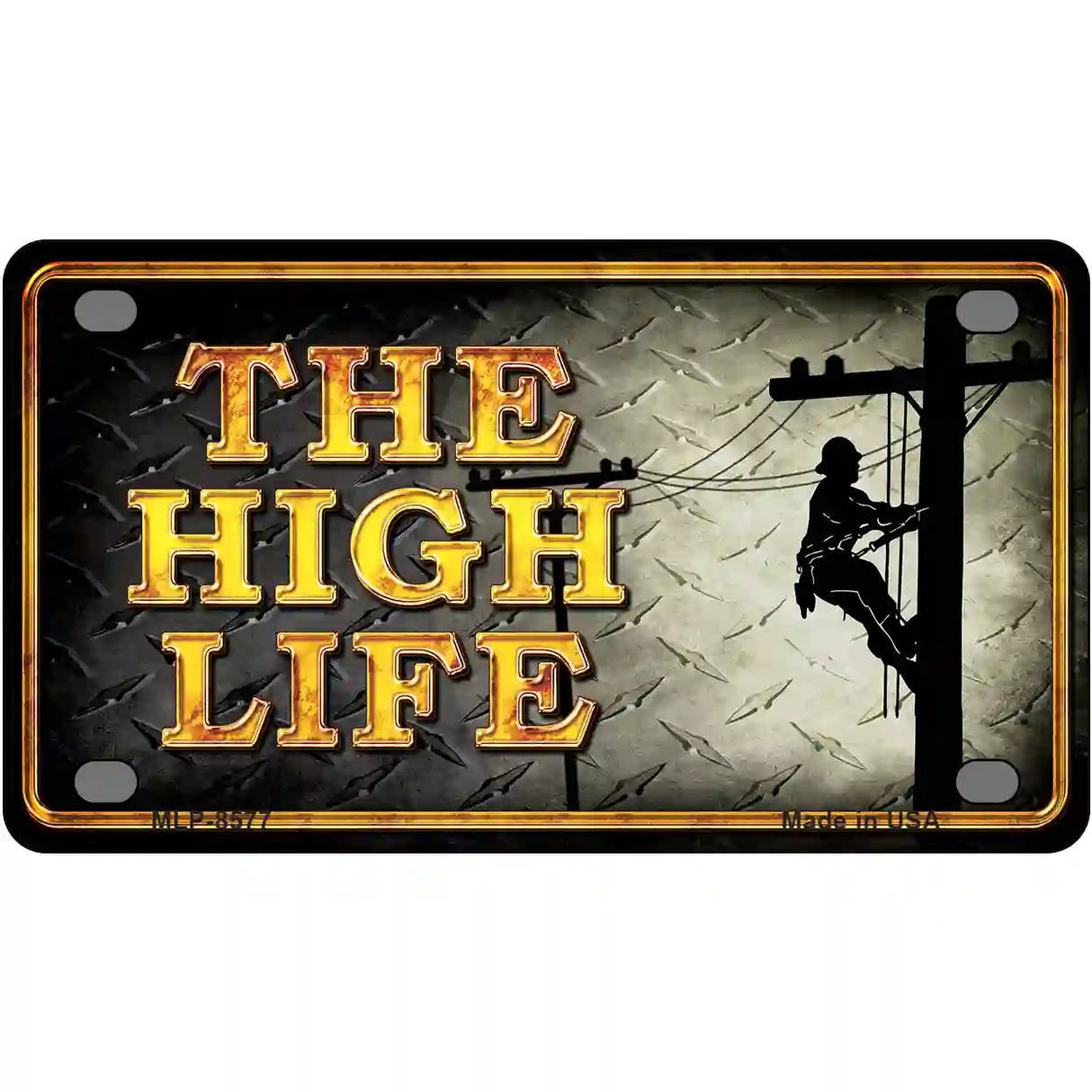 The High Life Metal Novelty License Plate 4" x 2.2" (MLP)