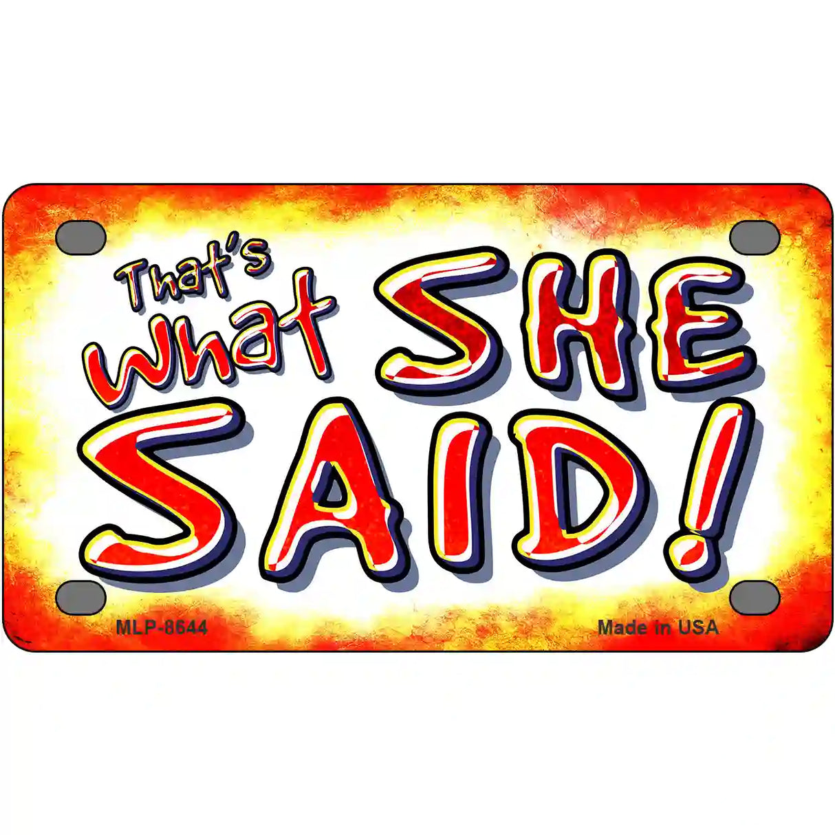 Thats What She Said Metal Novelty License Plate 4" x 2.2" (MLP)