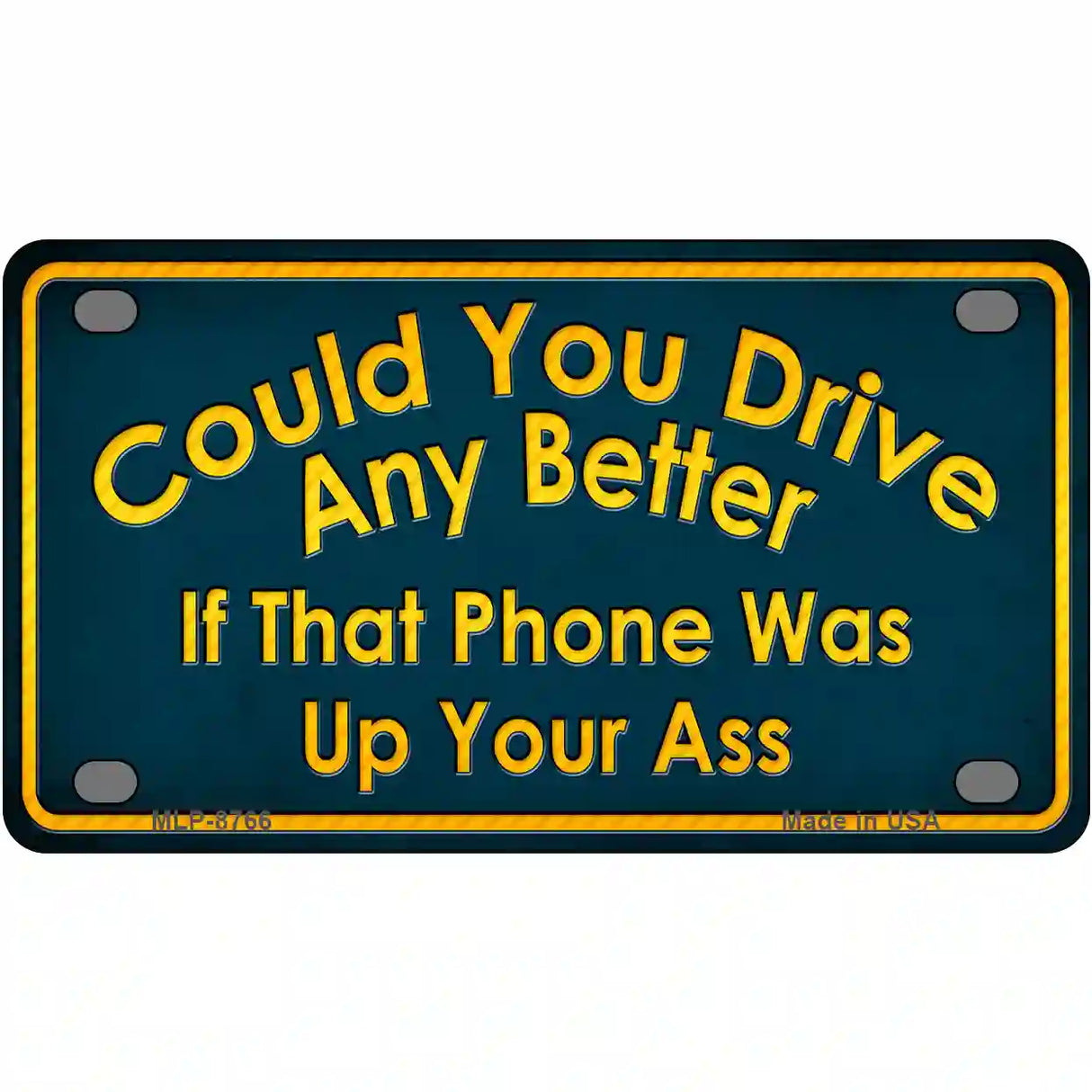 Could You Drive Metal Novelty License Plate 4" x 2.2" (MLP)