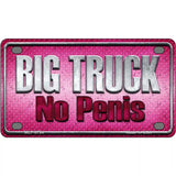 Big Truck No Penis Metal Novelty License Plate 4" x 2.2" (MLP)