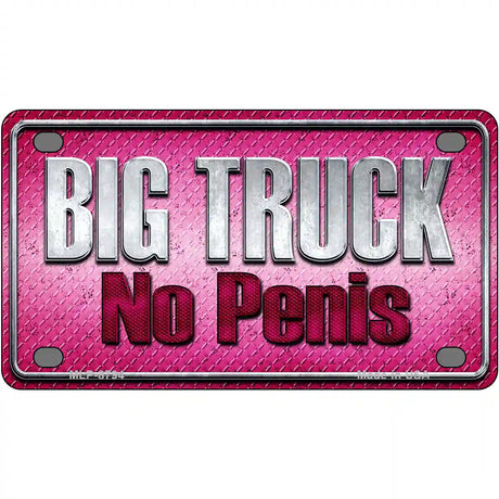 Big Truck No Penis Metal Novelty License Plate 4" x 2.2" (MLP)