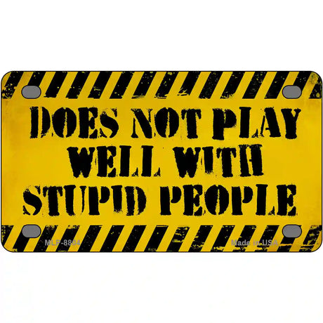 Does Not Play Well Metal Novelty License Plate 4" x 2.2" (MLP)