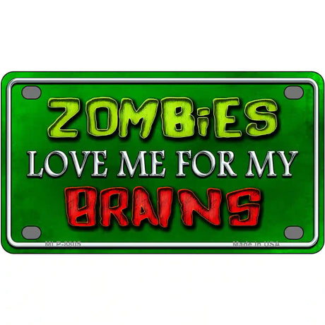 Zombies Love Me Metal Novelty License Plate 4" x 2.2" (MLP)