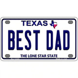 Best Dad Texas Novelty Metal License Plate 4" x 2.2" (MLP)