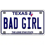 Bad Girl Texas Novelty Metal License Plate 4" x 2.2" (MLP)