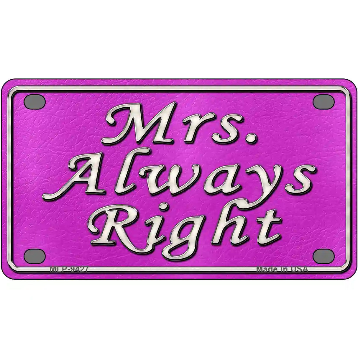 Mrs Always Right Novelty Metal License Plate 4" x 2.2" (MLP)