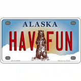 Hav Fun Alaska State Novelty Metal License Plate 4" x 2.2" (MLP)