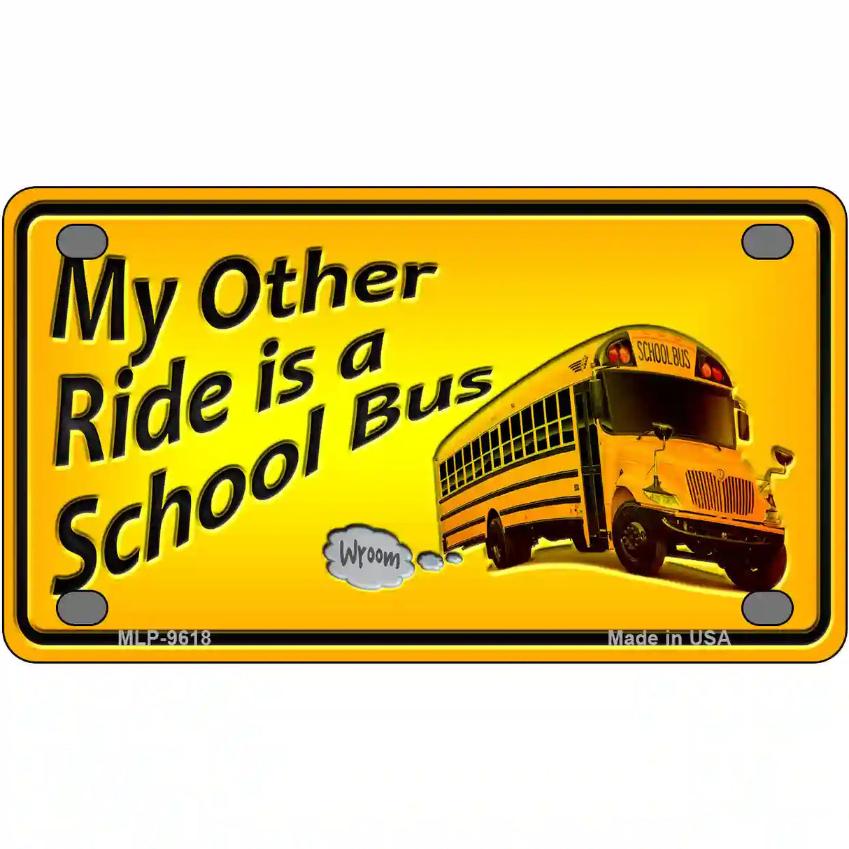 My Other Ride Novelty Metal License Plate 4" x 2.2" (MLP)