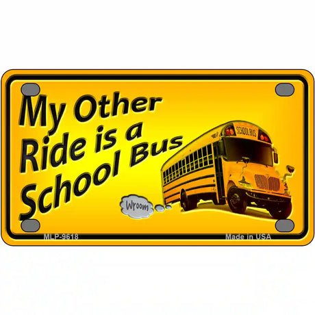 My Other Ride Novelty Metal License Plate 4" x 2.2" (MLP)