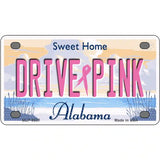 Drive Pink Alabama Novelty Metal License Plate 4" x 2.2" (MLP)