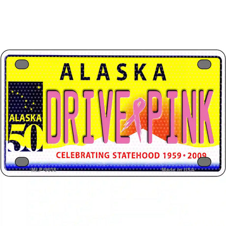 Drive Pink Alaska Novelty Metal License Plate 4" x 2.2" (MLP)