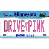 Drive Pink Minnesota Novelty Metal License Plate 4" x 2.2" (MLP)