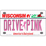 Drive Pink Wisconsin Novelty Metal License Plate 4" x 2.2" (MLP)