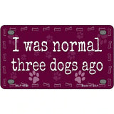 Three Dogs Ago Novelty Metal License Plate 4" x 2.2" (MLP)