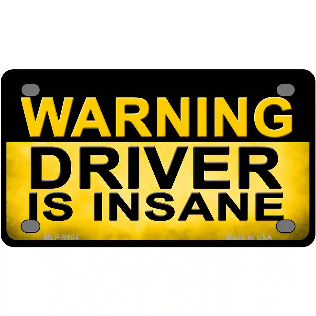 Warning Driver Insane Metal Novelty License Plate 4" x 2.2" (MLP)