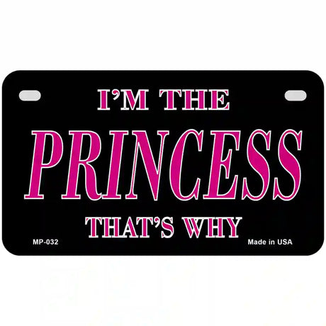 Princess Thats Why Novelty Metal License Plate 7" x 4" (MP)