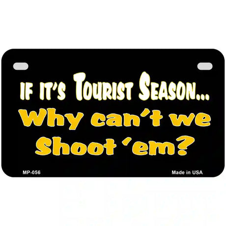 Why Cant We Shoot Em Novelty Metal License Plate 7" x 4" (MP)