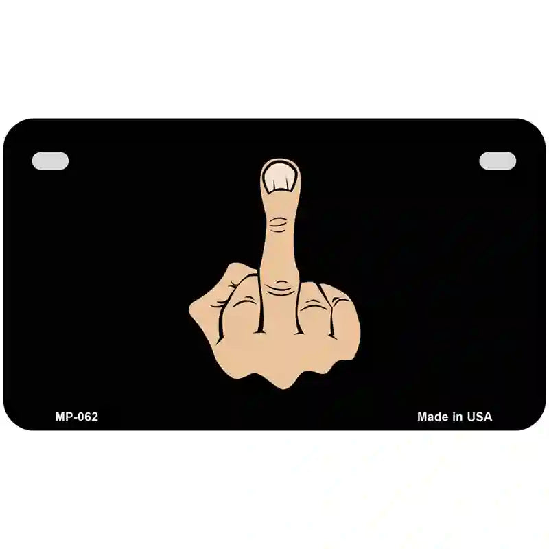 Middle Finger Novelty Metal License Plate 7" x 4" (MP)