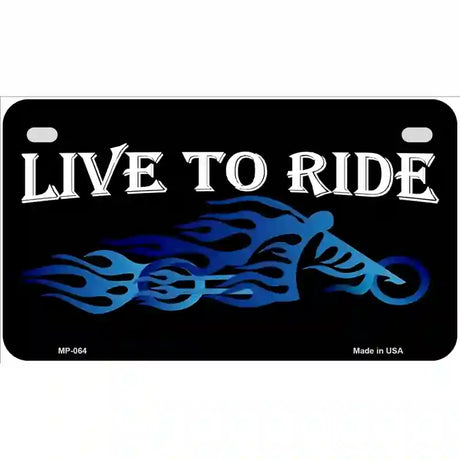 Live To Ride Novelty Metal License Plate 7" x 4" (MP)