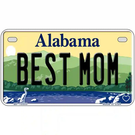 Best Mom Alabama Metal Novelty License Plate 7" x 4" (MP)