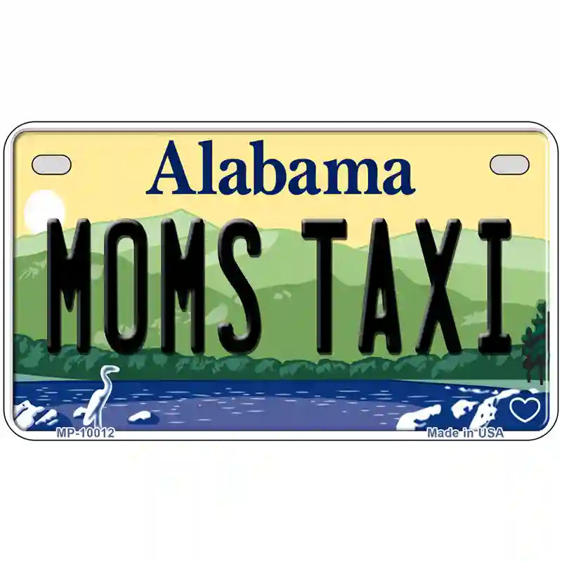 Moms Taxi Alabama Metal Novelty License Plate 7" x 4" (MP)