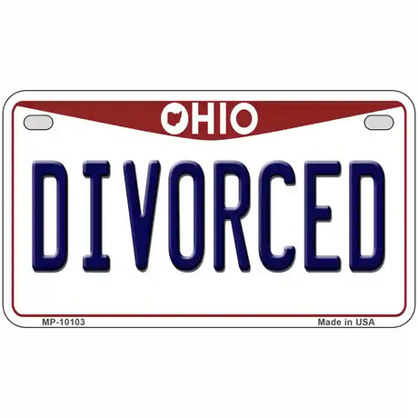 Divorced Ohio Metal Novelty License Plate 7" x 4" (MP)