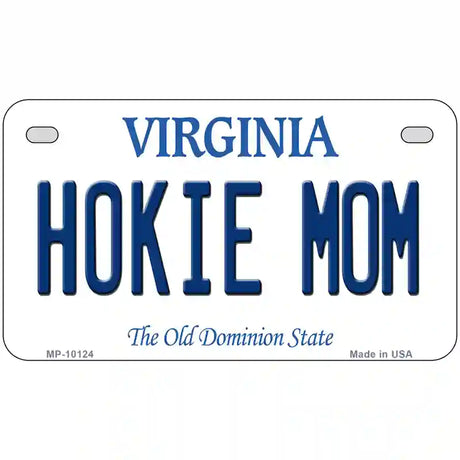 Hokie Mom Virginia Metal Novelty License Plate 7" x 4" (MP)