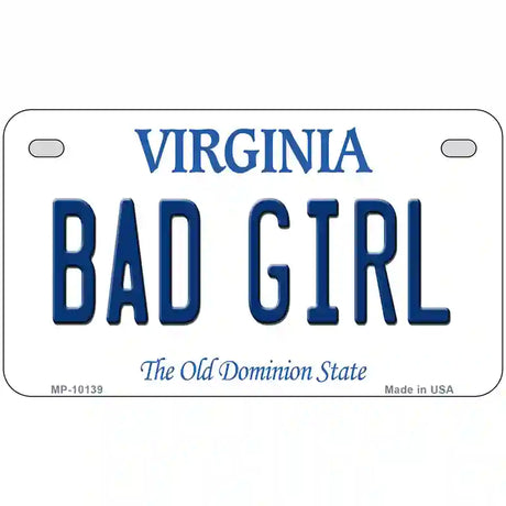 Bad Girl Virginia Metal Novelty License Plate 7" x 4" (MP)