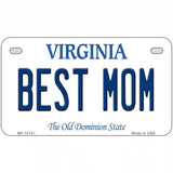 Best Mom Virginia Metal Novelty License Plate 7" x 4" (MP)