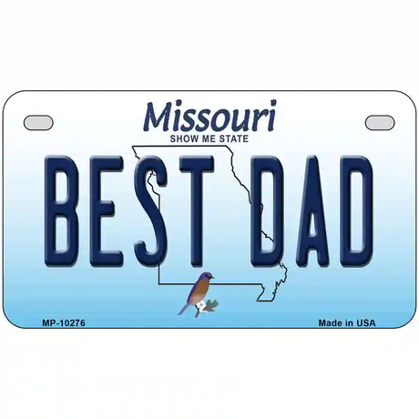 Best Dad Missouri Metal Novelty License Plate 7" x 4" (MP)