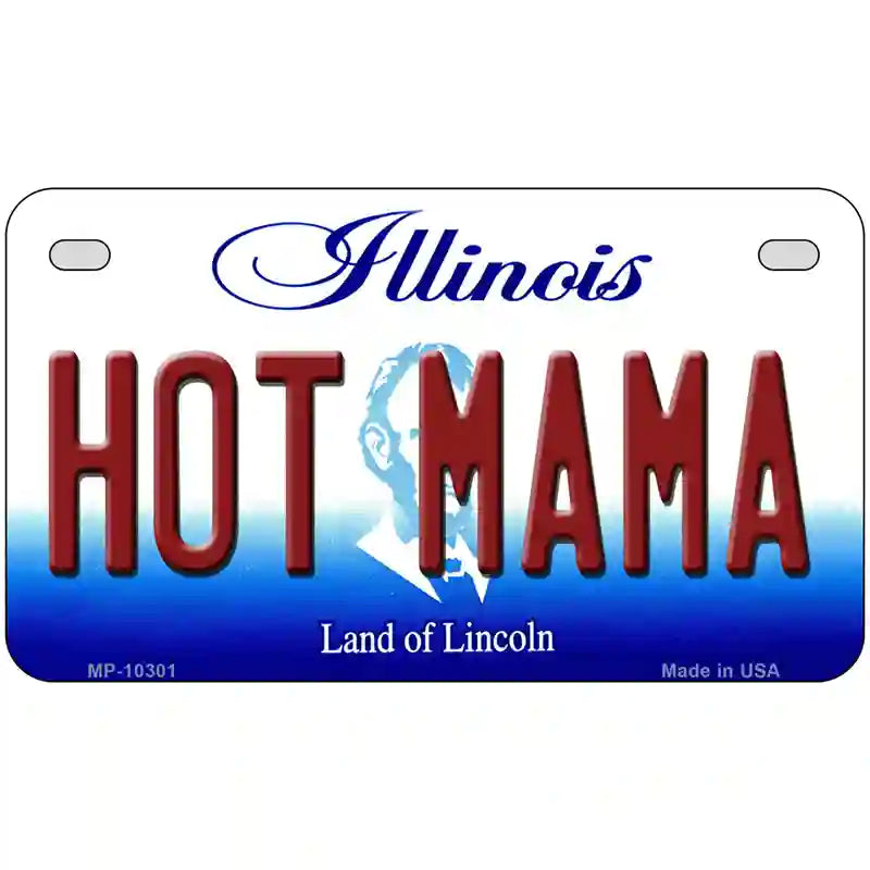 Hot Mama Illinois Metal Novelty License Plate 7" x 4" (MP)