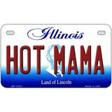 Hot Mama Illinois Metal Novelty License Plate 7" x 4" (MP)