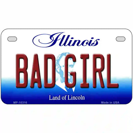 Bad Girl Illinois Metal Novelty License Plate 7" x 4" (MP)