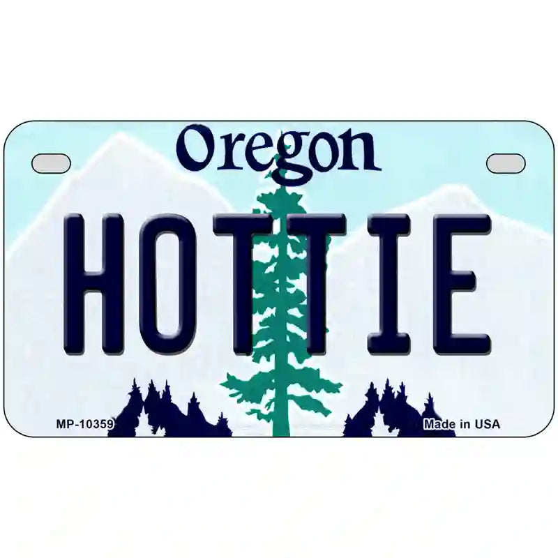 Hottie Oregon Metal Novelty License Plate 7" x 4" (MP)