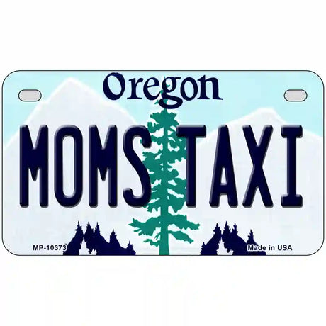 Moms Taxi Oregon Metal Novelty License Plate 7" x 4" (MP)