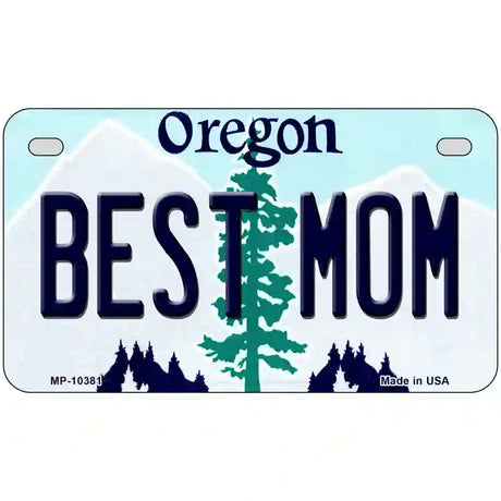 Best Mom Oregon Metal Novelty License Plate 7" x 4" (MP)