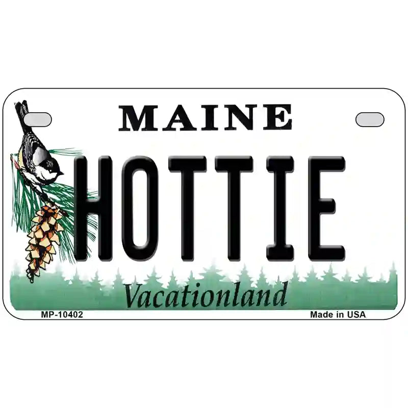 Hottie Maine Metal Novelty License Plate 7" x 4" (MP)