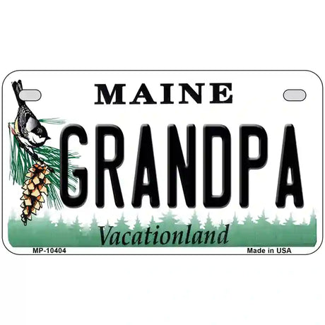 Grandpa Maine Metal Novelty License Plate 7" x 4" (MP)