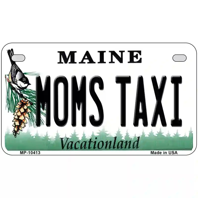 Moms Taxi Maine Metal Novelty License Plate 7" x 4" (MP)