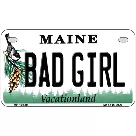 Bad Girl Maine Metal Novelty License Plate 7" x 4" (MP)