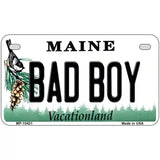 Bad Boy Maine Metal Novelty License Plate 7" x 4" (MP)