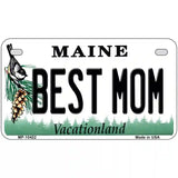 Best Mom Maine Metal Novelty License Plate 7" x 4" (MP)