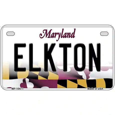 Elkton Maryland Metal Novelty License Plate 7" x 4" (MP)