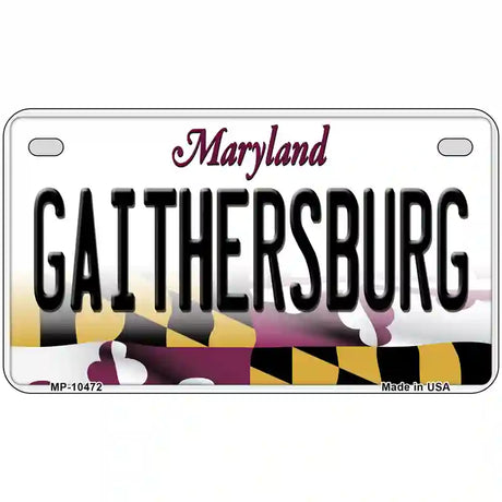 Gaithersburg Maryland Metal Novelty License Plate 7" x 4" (MP)