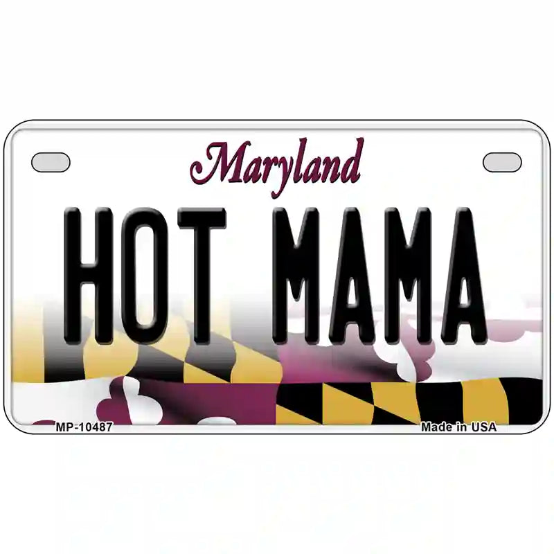 Hot Mama Maryland Metal Novelty License Plate 7" x 4" (MP)